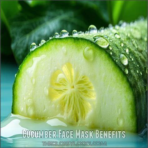 Cucumber Masks: Radiant & Healthy Facial Skin