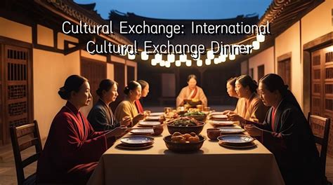 Cultural exchange dinner