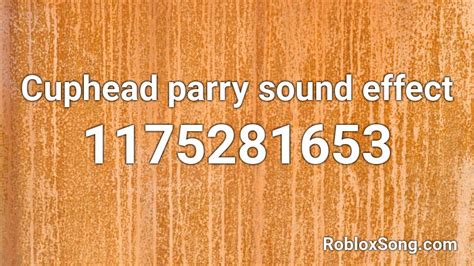 Cuphead parry sound effect Roblox ID - Roblox music codes