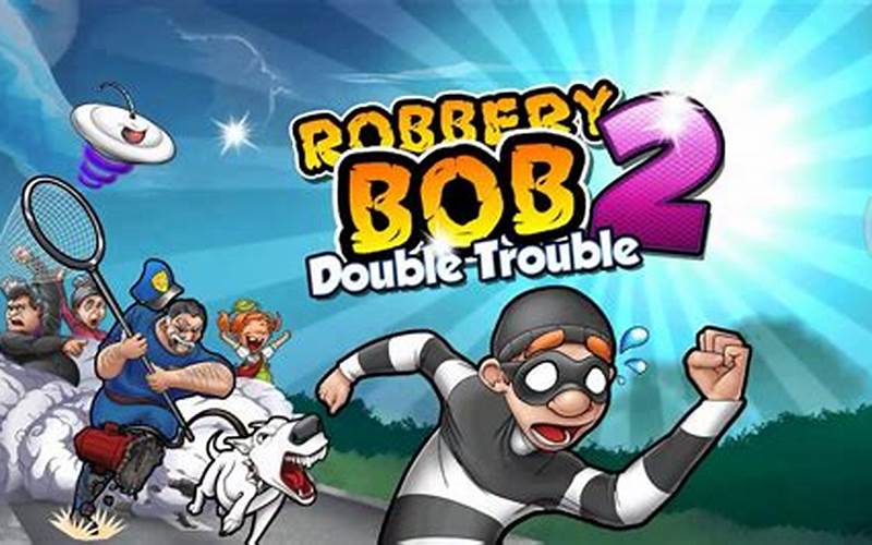 Curangi Pencuri Dengan Robbery Bob 2 Mod Apk Uang Tak Terbatas!