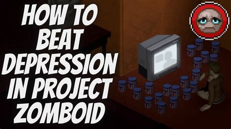 Cure Depression in Project Zomboid