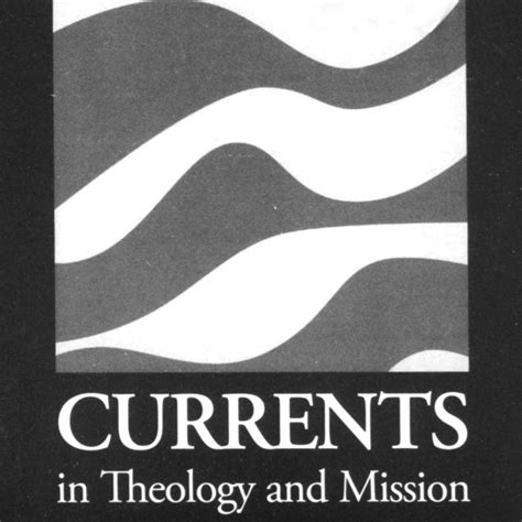 Currents In Theology And Mission