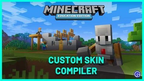 Revamp Your Minecraft Classroom: Introducing the Ultimate Custom Skin Compiler for Minecraft Education Edition!