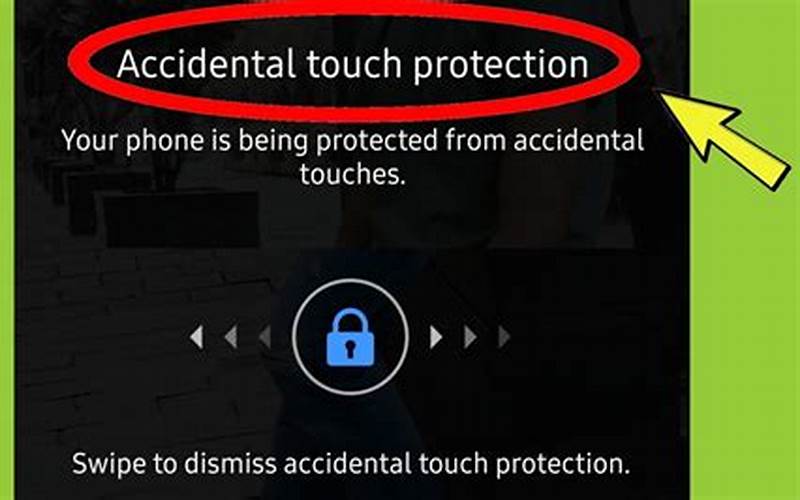 Customize Accidental Touch Protection