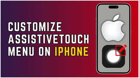 Customize AssistiveTouch menu from iPhone