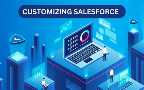 Customizing Salesforce CRM Solutions