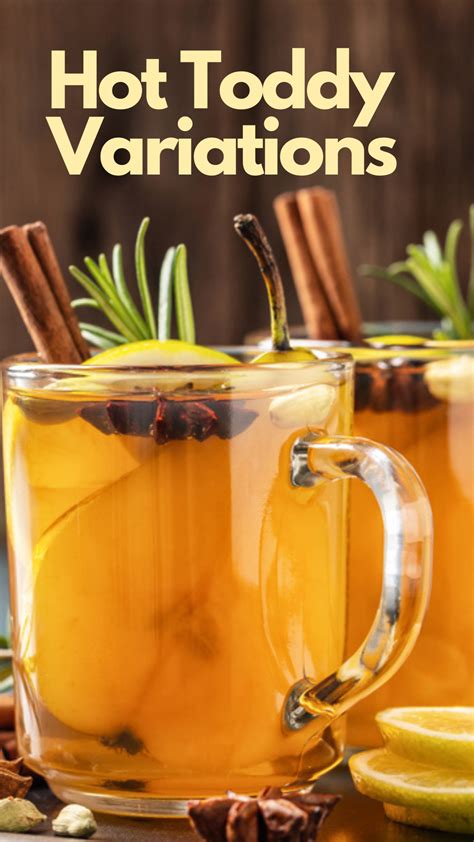 Customizing Your Hot Toddy Variations to Explore
