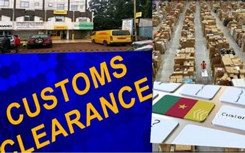 Customs Clearance Fees Cameroon