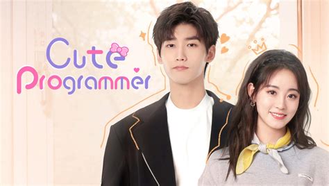 Cute Programmer Chinese Drama