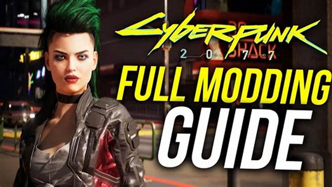 Cyberpunk 2024 Modding Guide