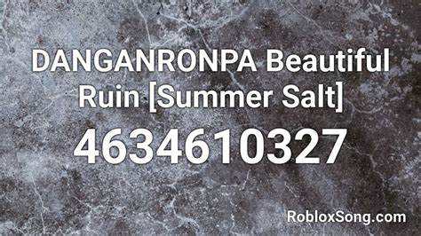 DANGANRONPA Beautiful Ruin [Summer Salt] Roblox ID - Roblox 