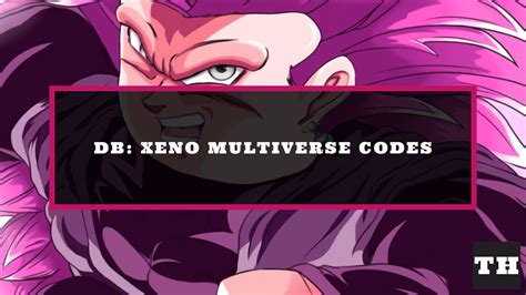 DB Xeno Multiverse Codes Wiki Roblox [NEW] - MrGuider