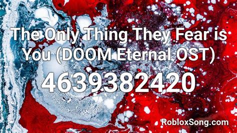 DOOM Eternal - The Only Thing They Fear is You Roblox ID