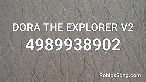 DORA THE EXPLORER Roblox ID