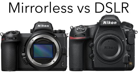 DSLR and Mirrorless Cameras