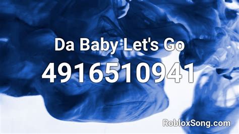 Da Baby Let\'s Go Roblox ID - Roblox music codes