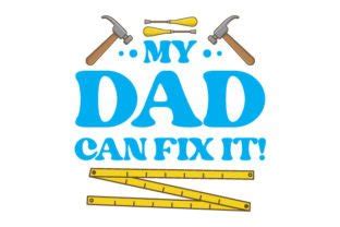 Download Dad Can Fix Everything Files For Crafts