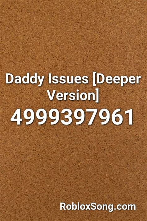 Daddy Issues Roblox ID