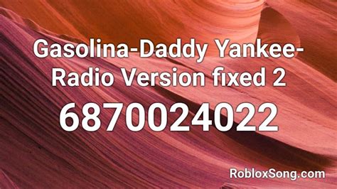 Daddy Yankee - Gasolina (mix) - Roblox Song ID - Roblox Music