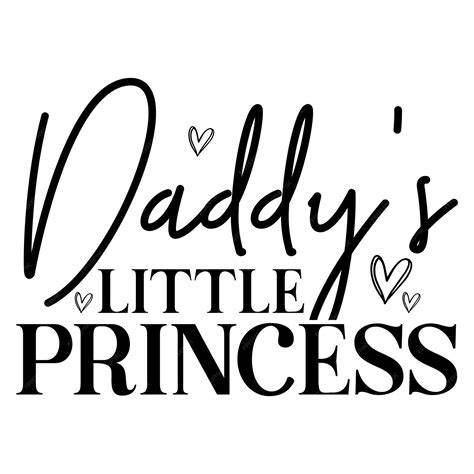 Glitter and Grace: Royally Crowned as Daddy's Princess - Unlock the Magic with our Premium SVG Collection
