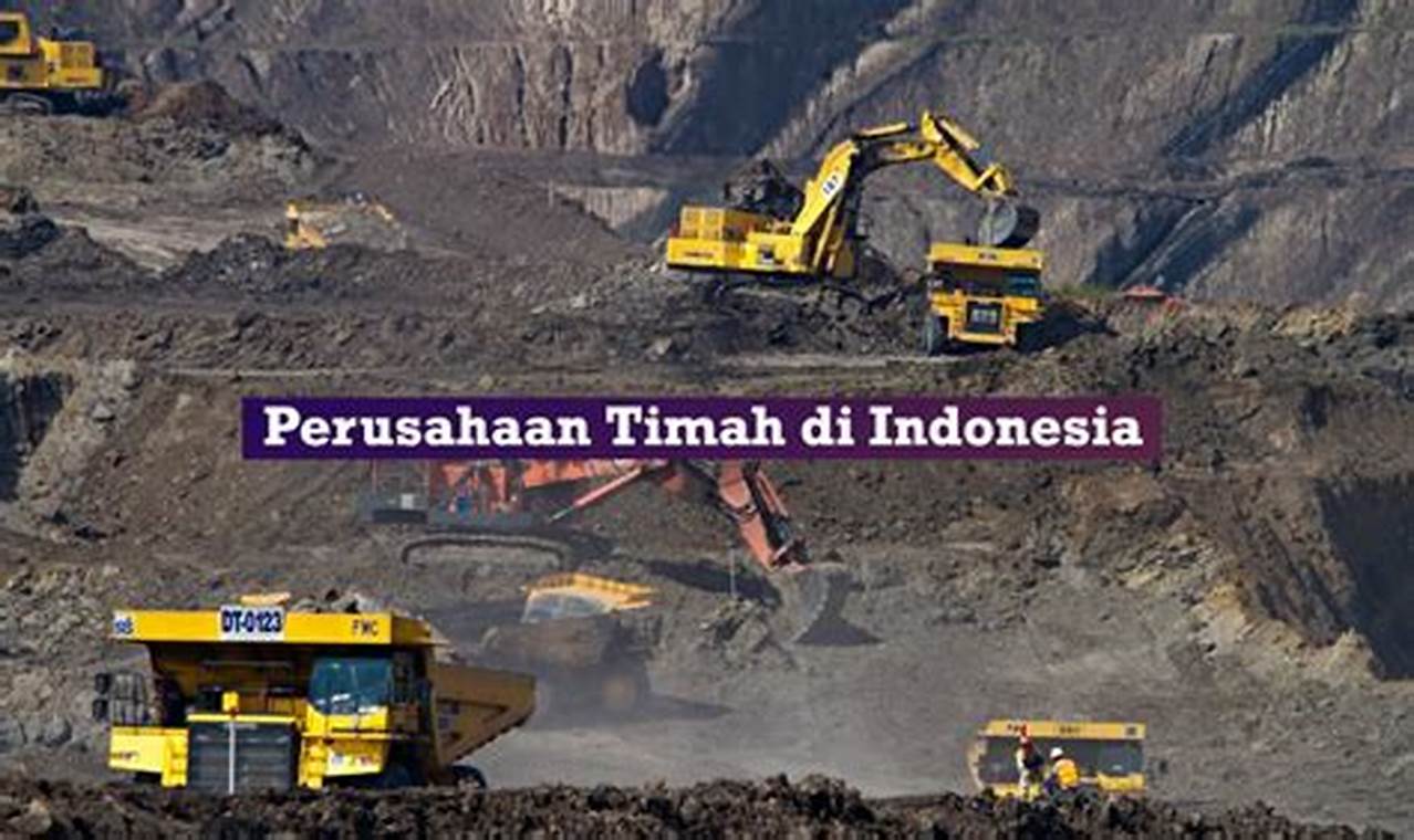 Daftar pabrik timah terbesar di indonesia