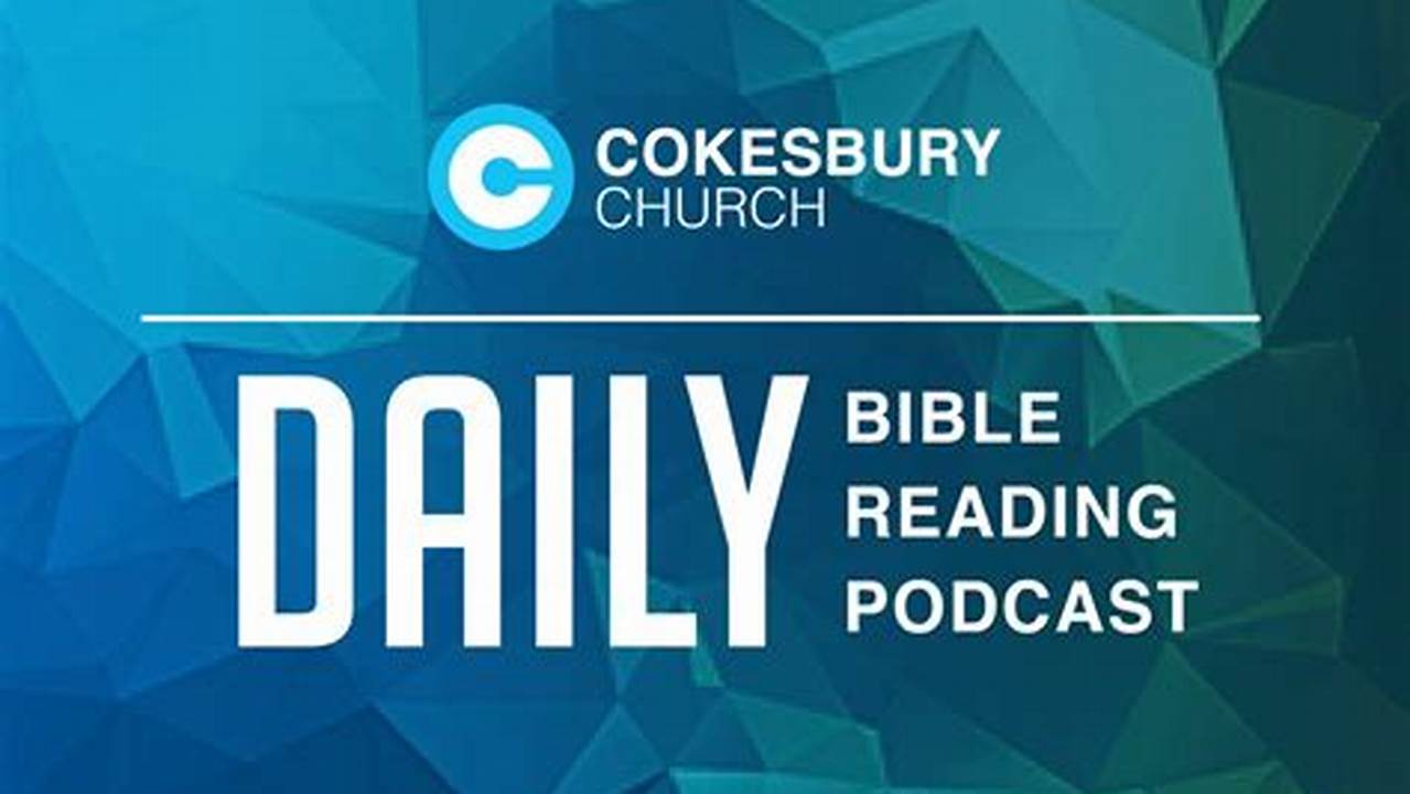 Daily Bible Readings, Podcast Audio And Videos And., 2024