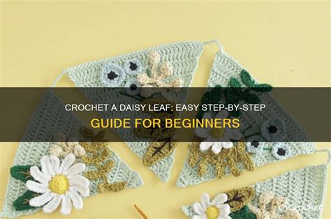 Daisy Leaf Crochet