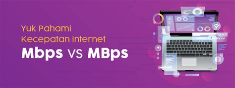 Dampak Perbedaan Kbps dan Mbps pada Penggunaan Internet