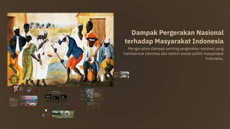 Dampak Pergerakan Nasional