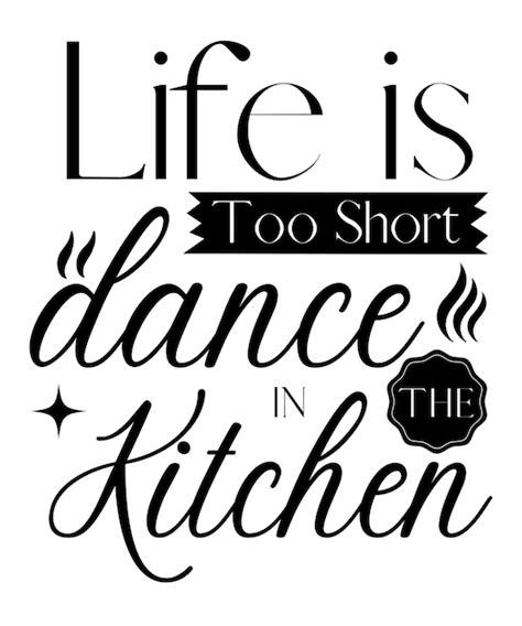 Love quotes about dancing in the kitchen Inspirational quotes about