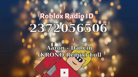 Dancin (KRONO Remix) Roblox ID - Roblox Music Code - YouTube