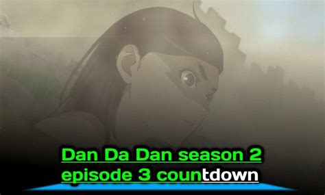 Dandadan Episode 3 Release Countdown Timer