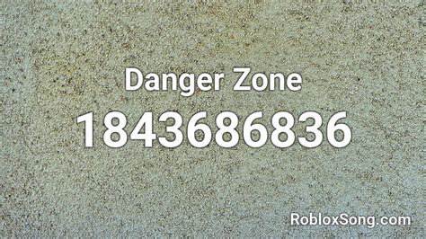 Danger Zone - Roblox ID
