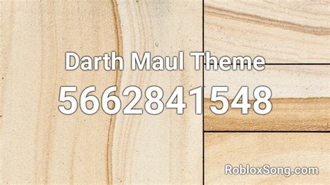 Darth Maul Theme Roblox ID - Roblox music codes