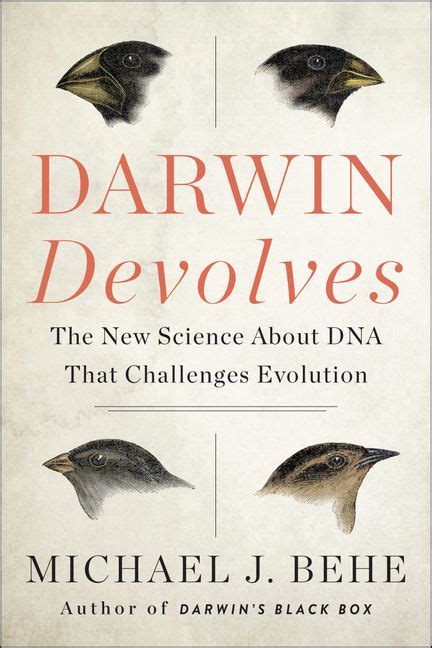Darwin Devolves: The New Science About DNA That Challenges Evolution Highlights