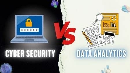 Data Analytics vs. Cybersecurity