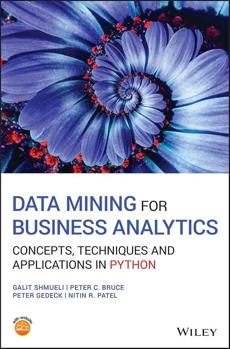 Data Mining For Business Analytics: Concepts Techniques And Applications In Python
