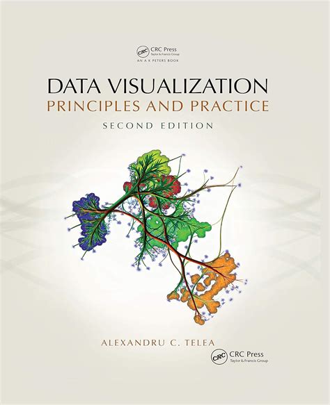 Data Visualization: Principles And Practice Second Edition