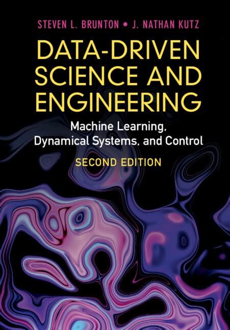 Data-Driven Science And Engineering: Machine Learning Dynamical Systems And Control