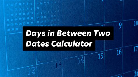 Date Calculator Between Two Dates
