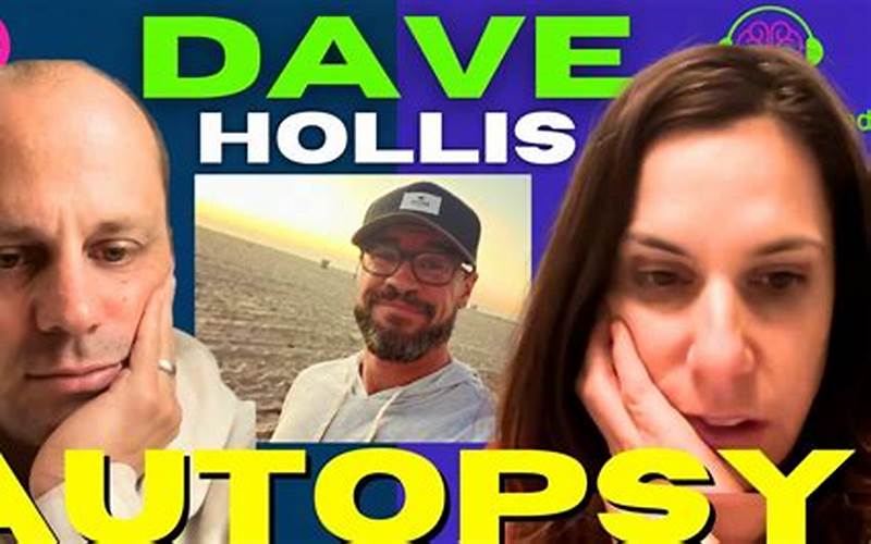 Dave Hollis Autopsy Results: What You Need to Know