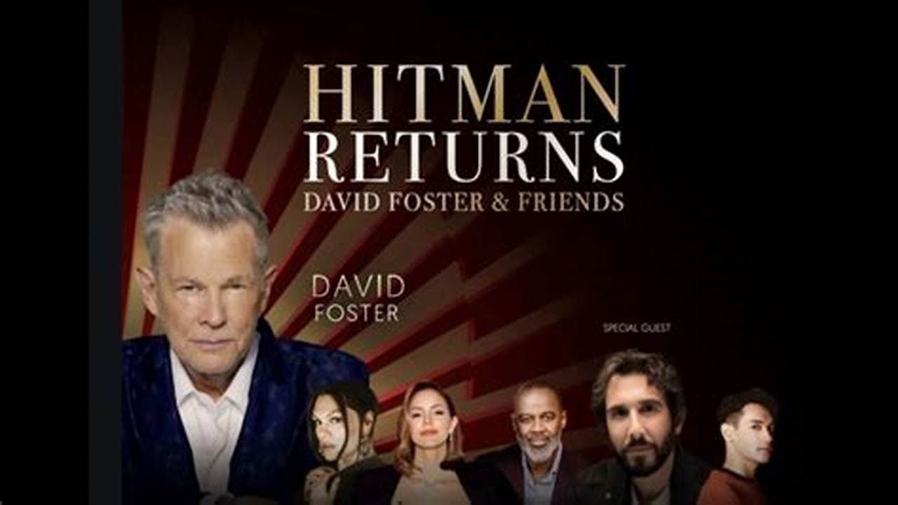 David Foster And Friends Concert 2024 Schedule