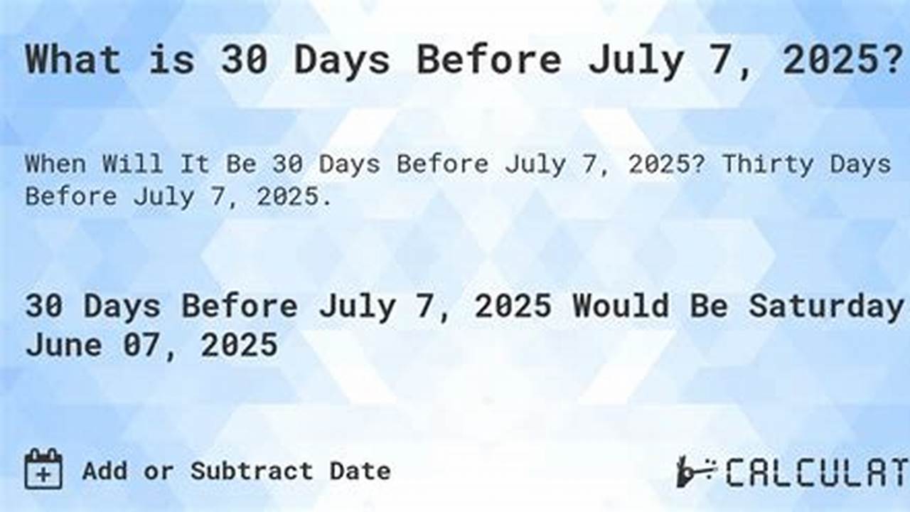 Days Before July 7 2025