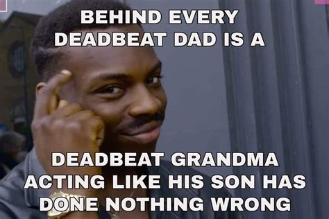 Deadbeat Baby Dad Meme