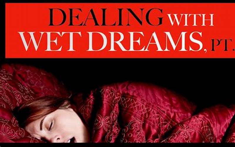 Dealing With Wet Dreams