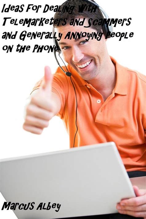 Dealing with Persistent Telemarketers and Scammers