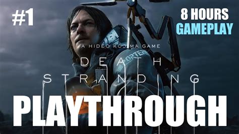 First 2 Hours of Death Stranding Gameplay Part 1 YouTube