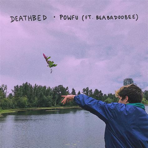 Death Bed (Coffee for Your Head) - Powfu ft. Beabadoobee