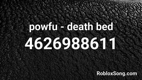 Death bed - Powfu Roblox Id - Roblox Music Codes