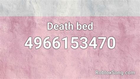 Death bed Roblox ID - Roblox music codes
